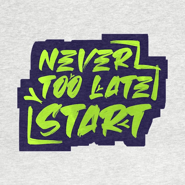 Never Too Late to Start by Inkonic lines